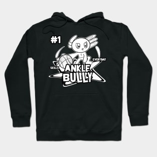 Ankle Bully Skills Everyday #1 Axolotl Basketball Season Kids Teens Graphic Gift Hoodie